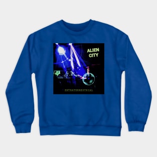 Extraterrestrial by ALIEN CITY Crewneck Sweatshirt